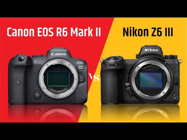 Nikon Z6 III vs Canon EOS R6 Mark II - Which One to Pick?