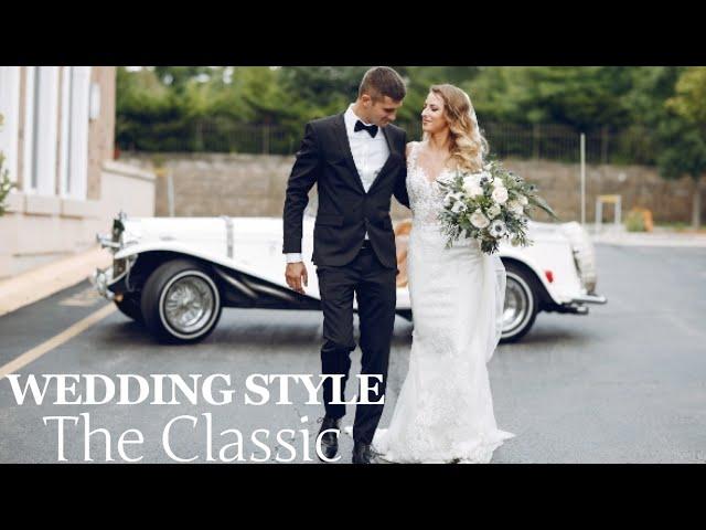 10 Classic Wedding Ideas for a Timeless and Elegant Wedding| Wedding Style