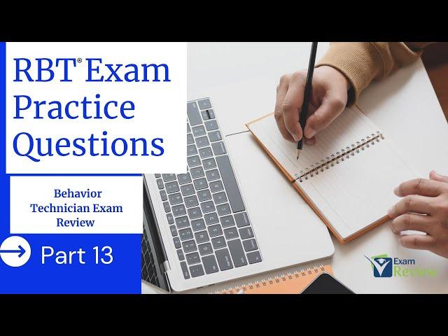Practice Questions | Registered Behavior Technician (RBT) Exam Review | Part 13
