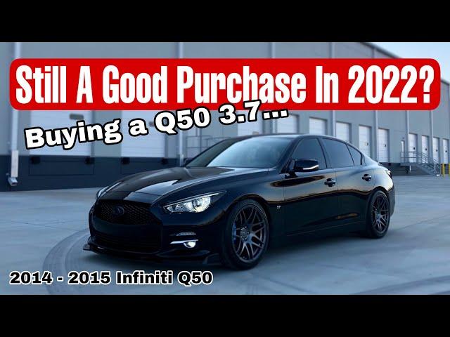 2015 Infiniti Q50 WORTH Buying in 2022???