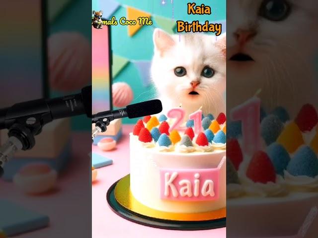 HAPPY BIRTHDAY KAIA | HAPPY BIRTHDAY SONG WITH NAMES | Adorable Cute Cat   #happybirthday #cat