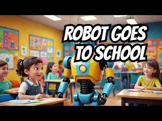 Robot's First Day at Human School