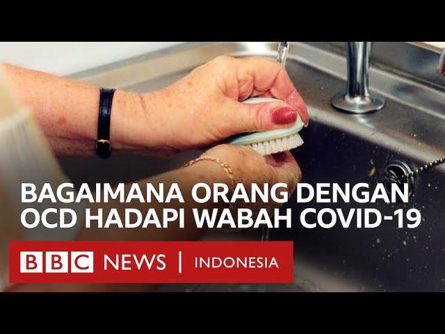 OCD dan Covid-19: Saat cuci tangan bisa jadi berlebihan - BBC News Indonesia