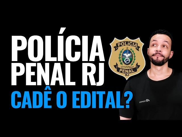 Concurso da Polícia Penal RJ: Cadê o edital?