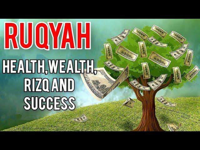 POWERFUL RUQYAH FOR HEALTH, WEALTH, RIZQ AND SUCCESS .