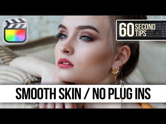 Skin Smoother Effect | FINAL CUT FRIDAYS | 60 Second Final Cut Pro Tips