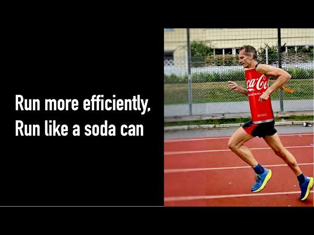 Run more efficiently - run like a soda can!