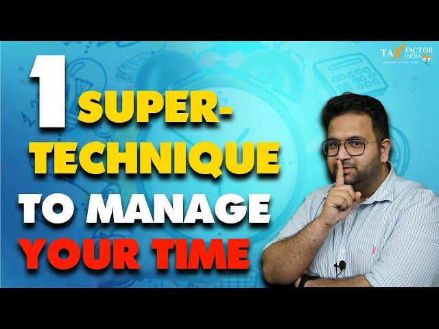 Time Management - One Super - Technique - CA ROHIT SETHI