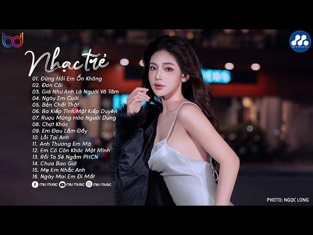 Nhạc Trẻ Ballad Việt Hay Nhất 2024 | Lk Nhạc Trẻ Mới Gây Nghiện | Nhạc Việt Hot Nhất Hiện Nay