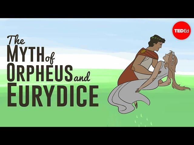 The tragic myth of Orpheus and Eurydice - Brendan Pelsue