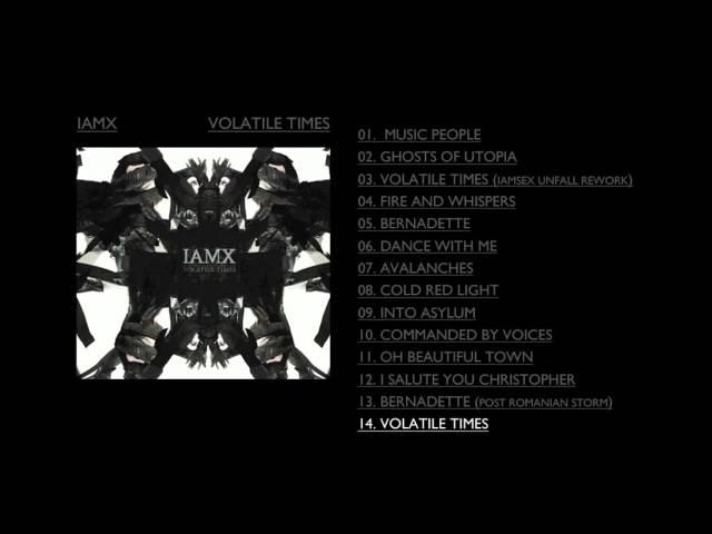 IAMX - Volatile Times