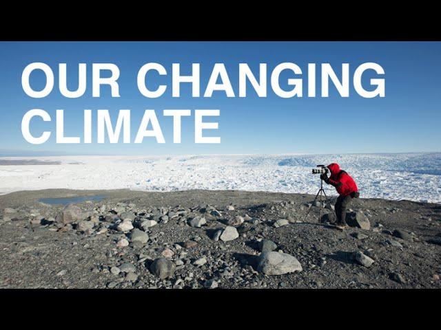 Our Changing Climate