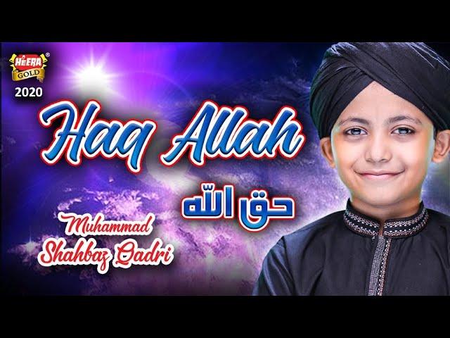 New Kalaam 2020 - Muhammad Shahbaz Qadri - Haq Allah - Super Hit Kalam - Official Video - Heera Gold