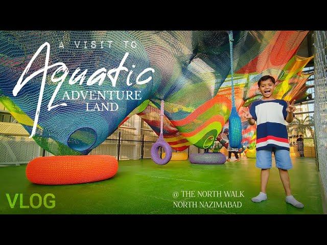 A Visit to Aquatic Adventure Land @thenorthwalkofficial