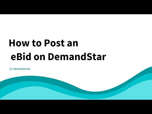 How to Post an eBid on DemandStar