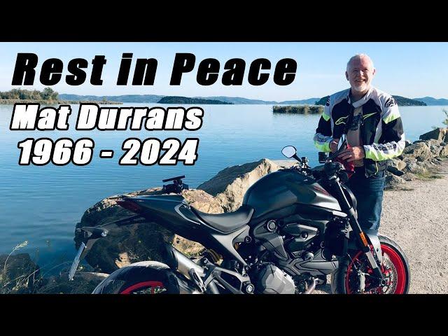 Rest in peace - Mat Durrans (1966 - 2024)