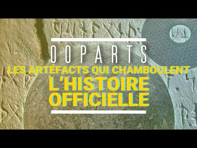 OOPARTs | Les artéfacts qui chamboulent l'histoire officielle