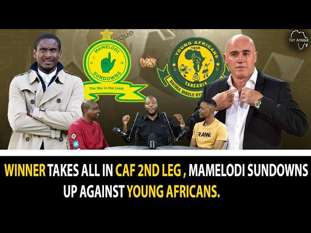 Mamelodi Sundowns vs Young Africans - Winner takes all in CAF 2nd Leg.