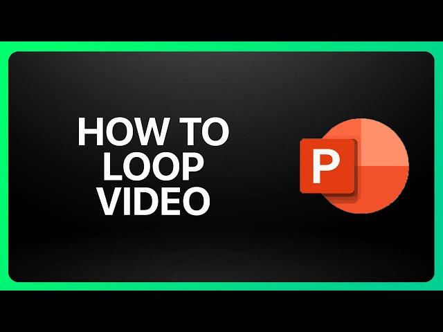 How To Loop Video In PowerPoint Tutorial