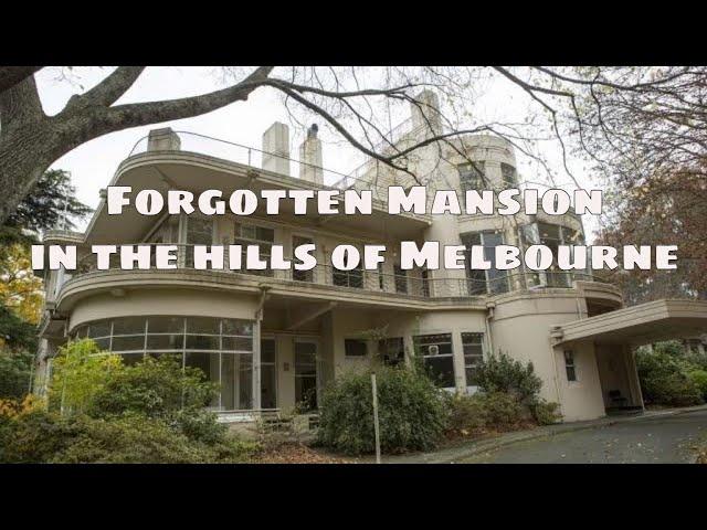 Beautiful Forgotten Mansion In the Hills of Melbourne