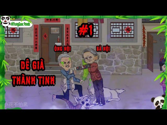 [Seri Kinh Dị]  Tập 1 : Dê Già Thành Tinh | HhTrungQuoc Panda