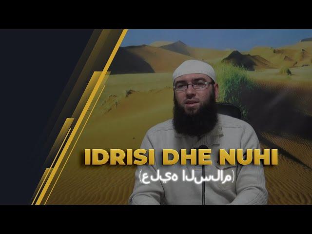 02.Idrisi dhe Nuhi (عليهما السلام) - Hoxhë Omer Bajrami