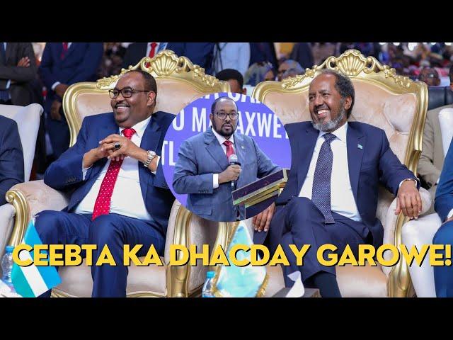 CEEB KA DHACDAY CALEMASAARKI GAROWE & MADAXWEYNE XASAN OO MARKALE WEERAR AFKA KU QAADAY ABIY AXMED!