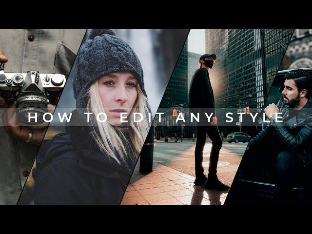 HOW TO EDIT ANY STYLE | 5 Tips to Breakdown Colorgrading