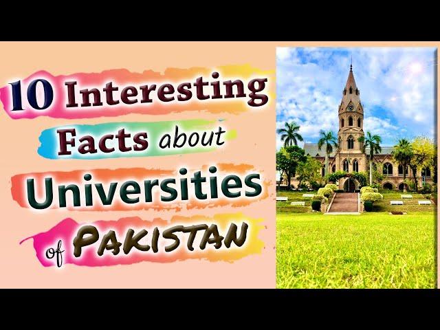 10 Interesting Facts about Universities of Pakistan :: PakEduCareer