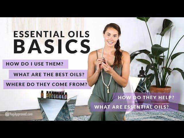 How to Use Essential Oils - Understanding the Basics with Wellness Expert Jenn Pansa