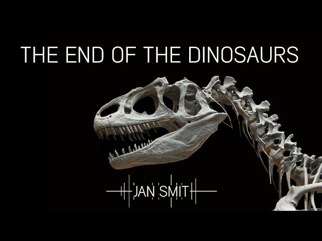 The end of the dinosaurs with Jan Smit