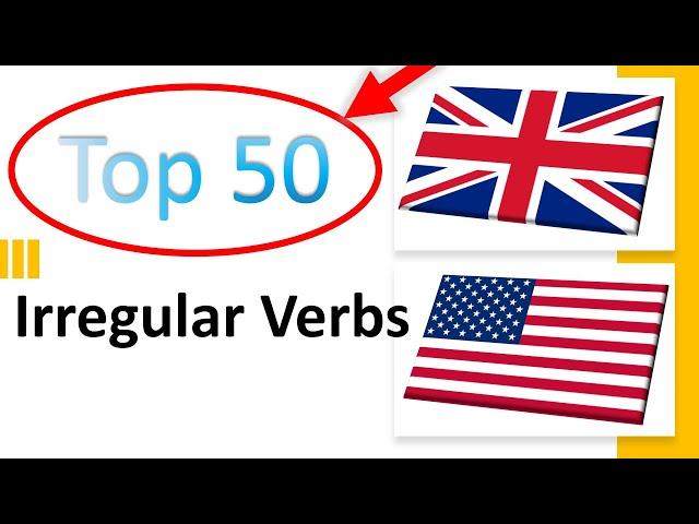 The 50 Most Common Irregular Verbs in English