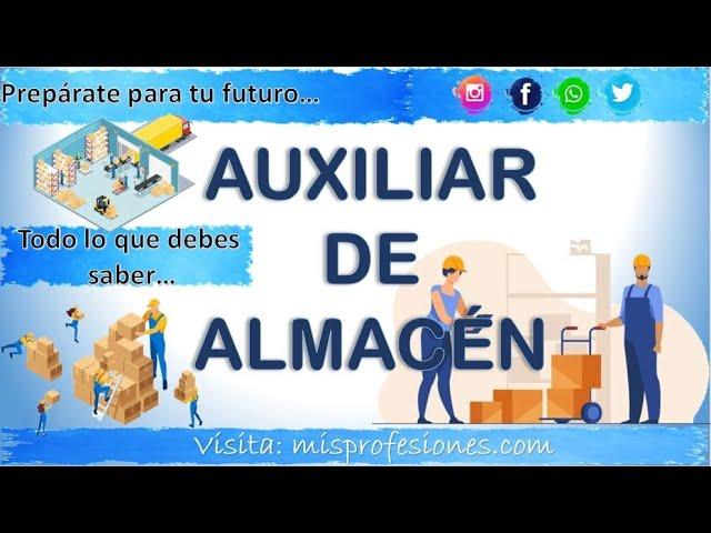  Auxiliar de Almacén | Funcionalidades Perfil y habilidades | Profesiones laborales 2021-2022