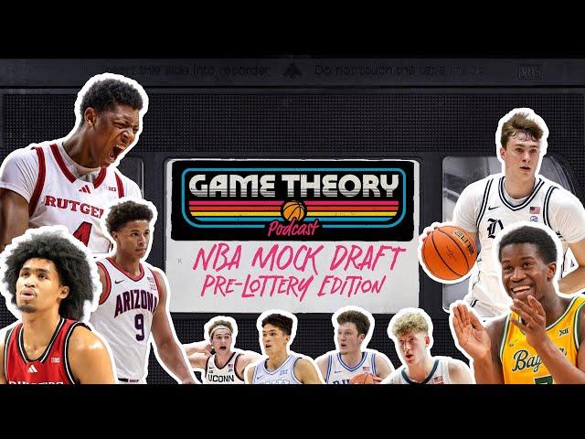 2025 NBA MOCK DRAFT! Pre-Lottery Edition | GAME THEORY PODCAST