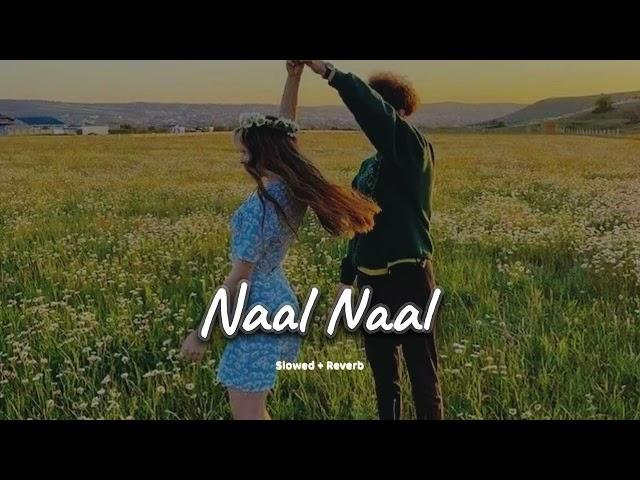 Naal Naal (slowed + reverb)- Prabh Gill | new Punjabi song 2024 | KL Lofi