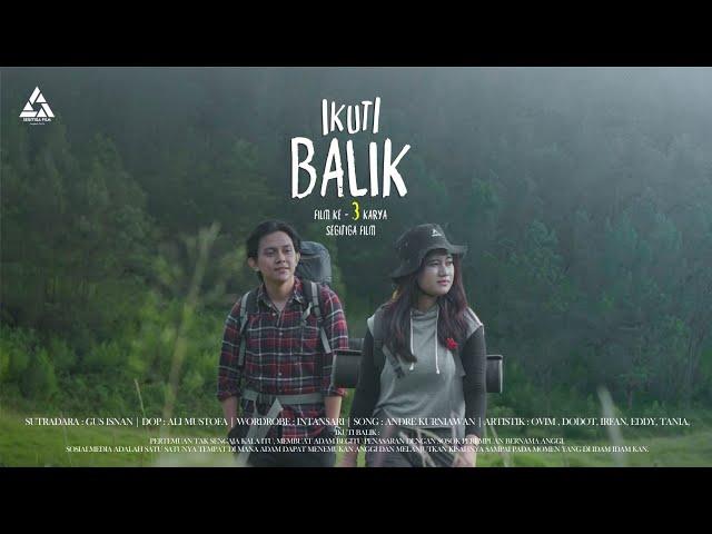 Ikuti Balik - Short Movie (Segitiga Film)