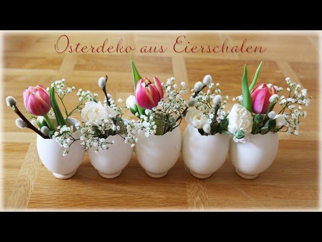 Osterdeko aus Eierschalen * DIY * Easter Decor