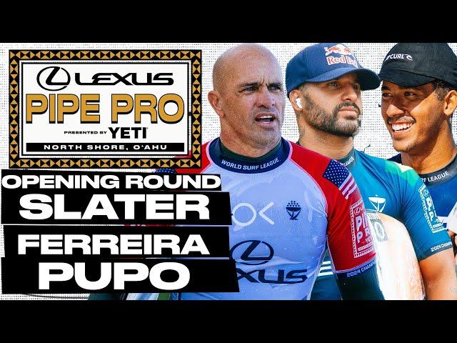 Kelly Slater, Italo Ferreira, Samuel Pupo | Lexus Pipe Pro pres by YETI 2025 - Opening Round