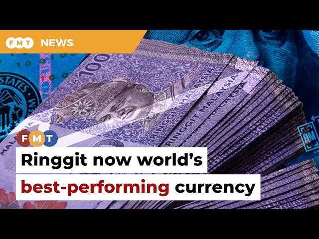 Ringgit now world’s best performing currency