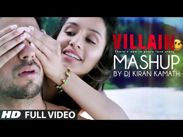 Exclusive: Ek Villain Full Video Mashup by DJ Kiran Kamath | Best Bollywood Mashup