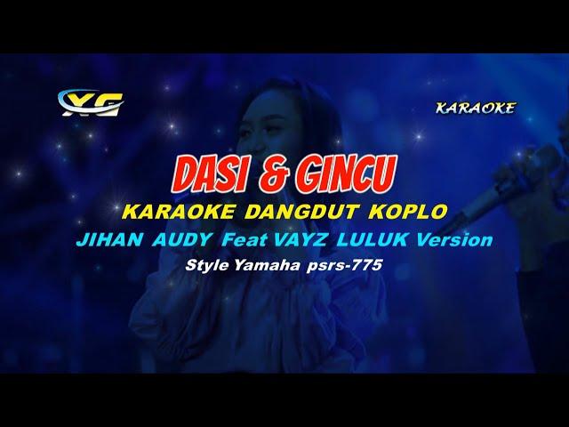 DASI dan GINCU KARAOKE | VIRAL TIKTOK - JIHAN AUDY Feat VAYZ LULUK  version   (YAMAHA PSR - S 775)