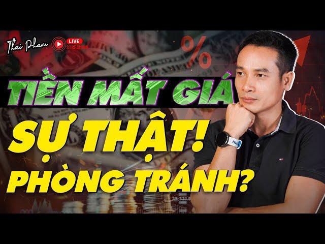ÁP LỰC ĐẦU TƯ VỚI NỖI SỢ ĐỒNG TIỀN MẤT GIÁ, SỰ THẬT & CÁCH PHÒNG TRÁNH!?