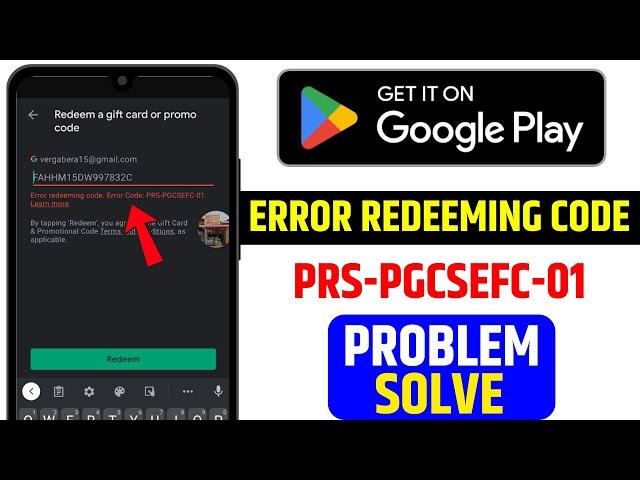 Fix Play Store Error Redeeming Code PRS PGCSEFC 01 || Play Store Error Code PRS PGCSEFC 01