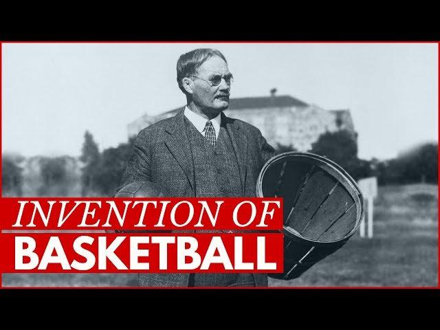 James Naismith & the Invention of Basketball