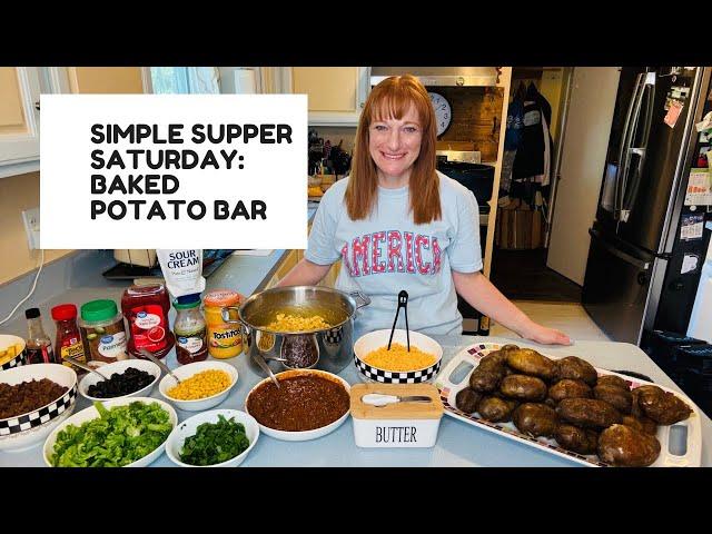 SIMPLE SUPPER SATURDAY: BAKED POTATO BAR FOR MY FAMILY OF 13