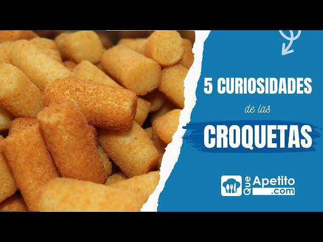 5 Curiosidades de las croquetas  | QueApetito