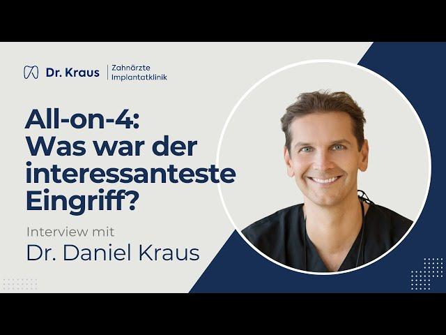  FAQ: Was war der interessanteste All-on-4 Eingriff?  | Dr. Daniel Kraus