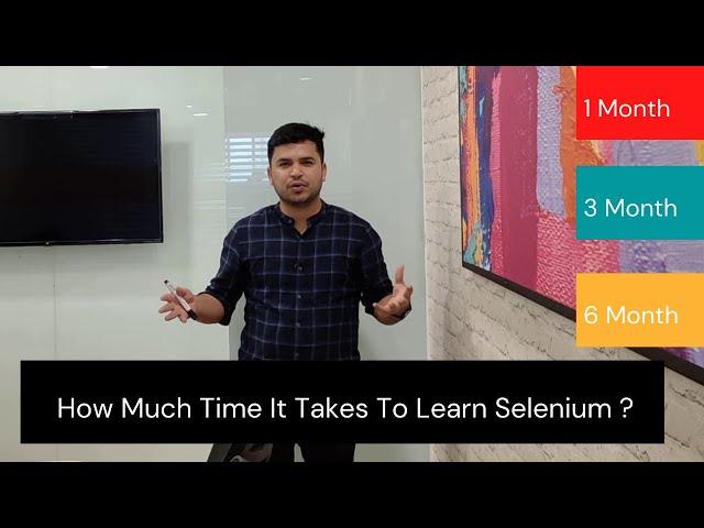 How Much Time It Takes To Learn Selenium For Interviews?