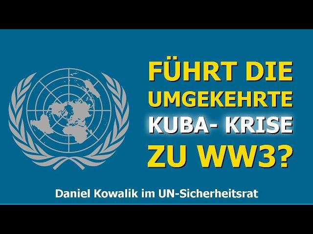 Die umgekehrte Kuba-Krise | Daniel Kovalik im UN-Sicherheitsrat