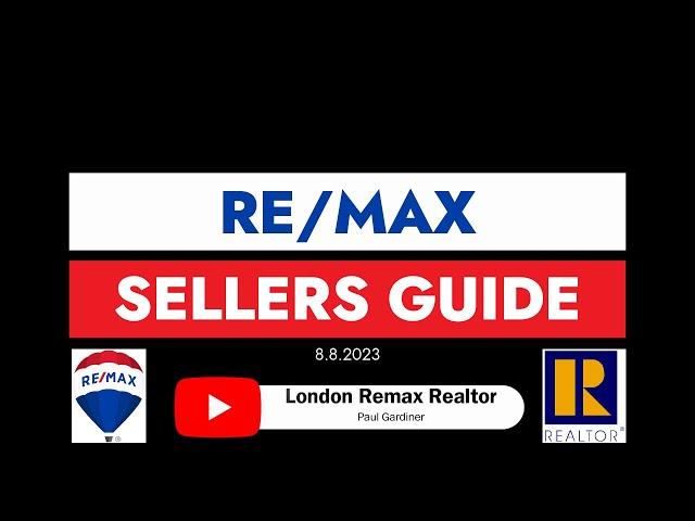 Sellers Guide, London Remax Realtor Paul Gardiner, Remax Centre City Realty Inc. Brokerage